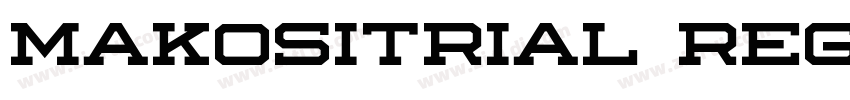 MAKOSItrial Regular字体转换 MAKOSItrial Regular字体转换